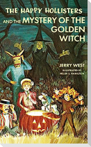 The Happy Hollisters and the Mystery of the Golden Witch