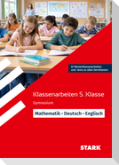 STARK Mathematik/Deutsch/Englisch 5. Klasse - Klassenarbeiten Gymnasium