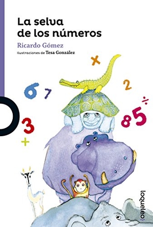 Gómez Gil, Ricardo. La selva de los números. Santillana Educación, S.L., 2016.