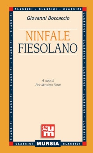 Boccaccio, Giovanni. Ninfale fiesolano. Mursia, 2018.