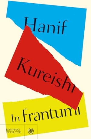 Kureishi, Hanif. In frantumi. Bompiani, 2024.
