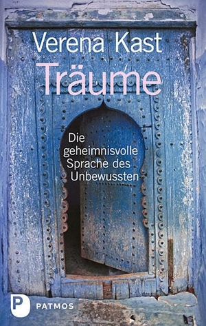 Kast, Verena. Träume - Die geheimnisvolle Sprache des Unbewussten. Patmos-Verlag, 2012.