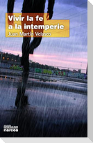 Vivir la fe a la intemperie