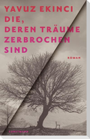 Die, deren Träume zerbrochen sind