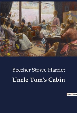Harriet, Beecher Stowe. Uncle Tom's Cabin. Culturea, 2023.
