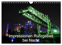 Impressionen Ruhrgebiet bei Nacht (Wandkalender 2024 DIN A4 quer), CALVENDO Monatskalender