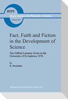 Fact, Faith and Fiction in the Development of Science