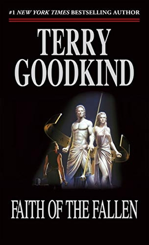 Goodkind, Terry. Faith of the Fallen. St. Martins Press, 2001.