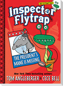 Inspector Flytrap in the President's Mane Is Missing (Inspector Flytrap #2)