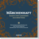 Märchenhaft - Sagen & Legenden aus dem Harz