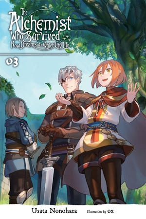 Nonohara, Usata. The Alchemist Who Survived Now Dreams of a Quiet City Life, Vol. 3 (Light Novel) - Volume 3. Yen Press, 2020.
