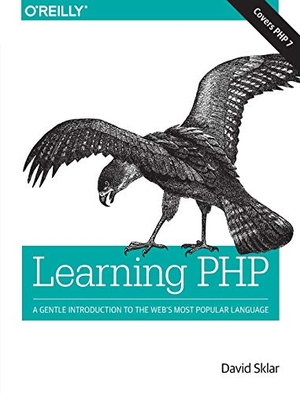 Sklar, David. Learning PHP - A Gentle Introduction to the Web's Most Popular Language. O'Reilly Media, 2016.
