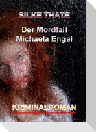Der Mordfall Michaela Engel
