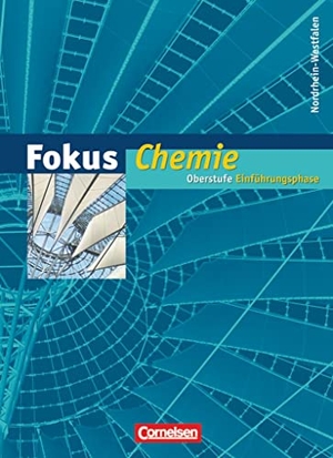 Arnold, Karin / Dietrich, Volkmar et al. Fokus Chemie. Einführungsphase Oberstufe. Nordrhein-Westfalen. Schülerbuch. Cornelsen Verlag GmbH, 2010.