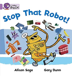 Sage, Alison. Stop That Robot! - Band 00/Lilac. HarperCollins Publishers, 2007.