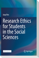 Research Ethics for Students in the Social Sciences