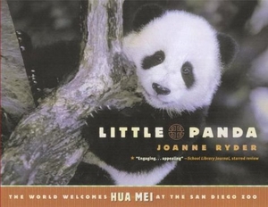 Ryder, Joanne. Little Panda - The World Welcomes Hua Mei at the San Diego Zoo. Simon & Schuster Books for Young Readers, 2004.