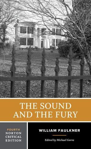 Faulkner, William. The Sound and the Fury - A Norton Critical Edition. WW Norton & Co, 2026.