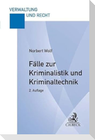 Fälle zur Kriminalistik und Kriminaltechnik