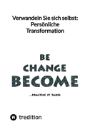 Verwandeln Sie sich selbst: Persönliche Transformation