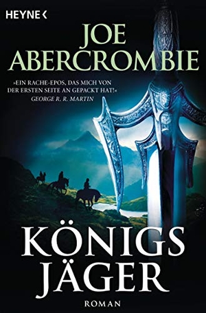 Abercrombie, Joe. Königsjäger. Heyne Taschenbuch, 2015.