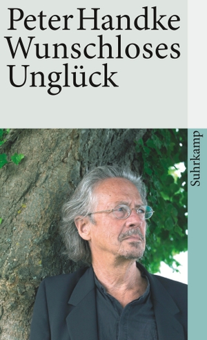 Handke, Peter. Wunschloses Unglück. Suhrkamp Verlag AG, 2008.