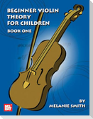 Beginner Violin Theory for Children, Book One
