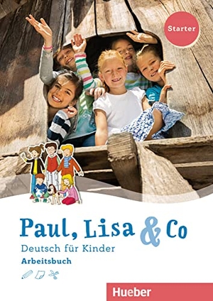 Bovermann, Monika / Georgiakaki, Manuela et al. Paul, Lisa & Co Starter. Deutsch für Kinder. Arbeitsbuch - Deutsch als Fremdsprache. Hueber Verlag GmbH, 2017.