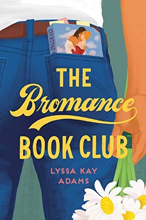Adams, Lyssa Kay. The Bromance Book Club. Penguin Publishing Group, 2019.