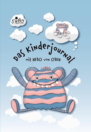 Schalnich, Olesja. Das Kinderjournal mit NEBO von OBEN - Ein liebevoller Begleiter für kleine große Gefühle: Mit NEBO von OBEN entdecken Kinder spielerisch ihre Gefühlswelt, stärken ihr Selbstvertrauen und schaffen wertvolle Familienmomente.. NOVA MD, 2026.