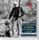 La caza menor con escopeta y perro : en la España del siglo XIX al XXI