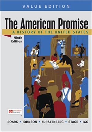 Roark, James / Johnson, Michael et al. The American Promise, Value Edition, Combined Volume - A History of the United States. Bedford Books, 2023.