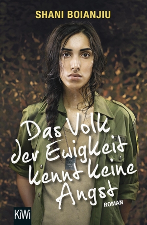 Boianjiu, Shani. Das Volk der Ewigkeit kennt keine Angst. Kiepenheuer & Witsch GmbH, 2015.