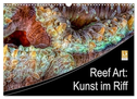 Reef Art - Kunst im Riff (Wandkalender 2024 DIN A3 quer), CALVENDO Monatskalender