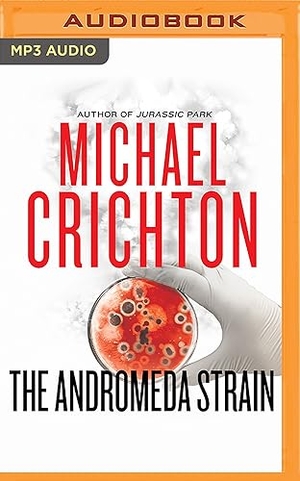 Crichton, Michael. The Andromeda Strain. Audio Holdings, 2015.