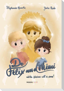 De Félix an d'Mimi wëlle bleiwe wat si sinn