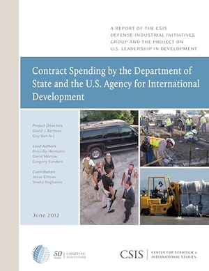 Berteau, David J. / Ben-Ari, Guy et al. Contract Spending by the Department of State and the U.S. Agency for International Development. Globe Pequot Publishing Group Inc, 2012.
