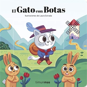 Estrada, Laura / Somnins. El gato con botas. Timun Mas Infantil, 2020.