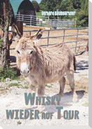 Whisky wieder auf Tour