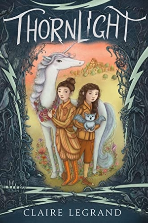 Legrand, Claire. Thornlight. HarperCollins, 2022.
