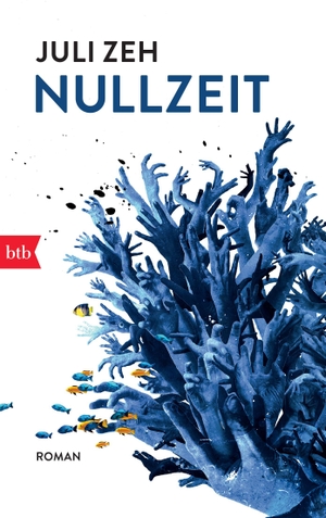 Zeh, Juli. Nullzeit. btb Taschenbuch, 2014.