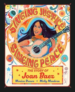 Brown, Monica. Singing Justice, Singing Peace - The Story of Joan Baez. Simon & Schuster, 2026.