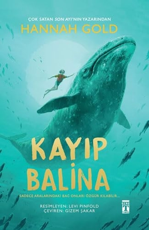 Gold, Hannah. Kayip Balina Ciltli. Genc Timas, 2025.