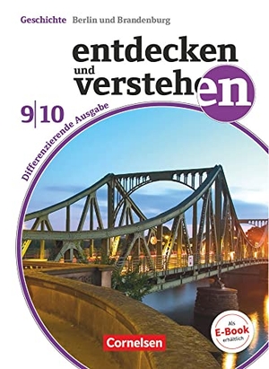 Berger-V. D. Heide, Thomas / Box, Claudia et al. Entdecken und Verstehen Band 9./10. Schuljahr - Differenzierende Ausgabe Berlin / Brandenburg - Vom 20. Jahrhundert bis zur Gegenwart - Schülerbuch. Cornelsen Verlag GmbH, 2018.