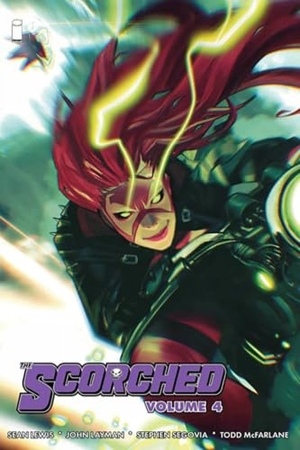 Lewis, Sean. Scorched Volume 4. Image Comics, 2024.