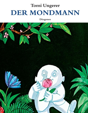 Ungerer, Tomi. Der Mondmann. Diogenes Verlag AG, 2019.