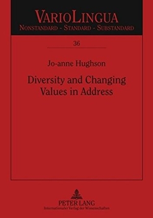 Hughson, Jo-Anne Patricia. Diversity and Changing Values in Address - Spanish Address Pronoun Usage in an Intercultural Immigrant Context. Peter Lang, 2009.