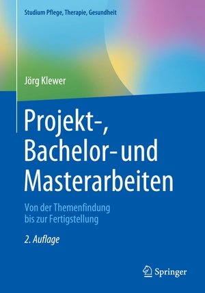 Klewer, Jörg. Projekt-, Bachelor- und Masterarbeiten - Von der Themenfindung bis zur Fertigstellung. Springer-Verlag GmbH, 2022.