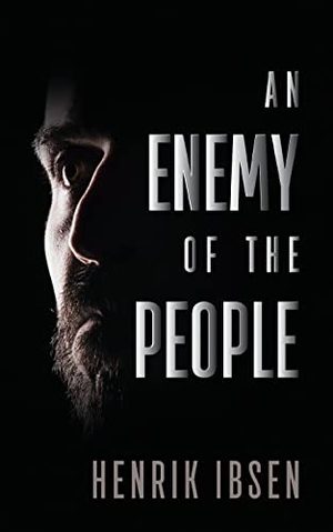 Ibsen, Henrik. An Enemy of the People. G&D Media, 2022.