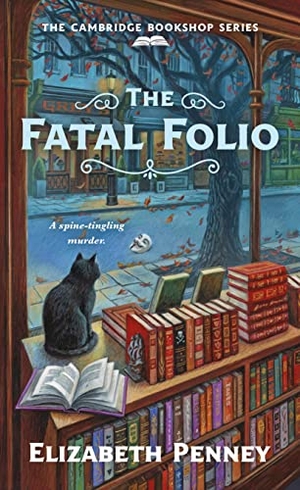 Penney, Elizabeth. The Fatal Folio - The Cambridge Bookshop Series. St. Martin's Publishing Group, 2023.